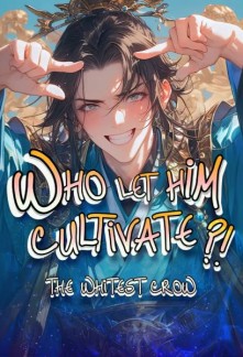 Read Who Let Him Cultivate?! Online