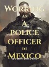 Working as a police officer in Mexico