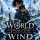 World Evolution: Starting With The Wind Monarch