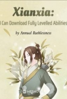 Read Xianxia: I Can Download Fully Levelled Abilities Online