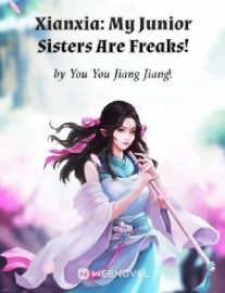 Read Xianxia: My Junior Sisters Are Freaks! Online