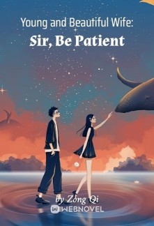 Read Young and Beautiful Wife: Sir, Be Patient Online