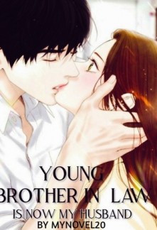 Read Young Brother-in-law Is Now My Husband Online