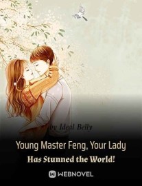 Read Young Master Feng, Your Lady Has Stunned the World! Online