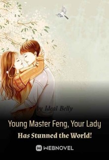 Read Young Master Feng, Your Lady Has Stunned the World! Online