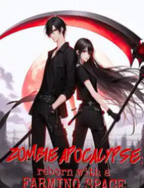 Read Zombie Apocalypse: Reborn With A Farming Space Online