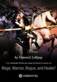 i-was-reborn-with-all-max-leveled-classes-of-mage-warrior-rogue-and-healer-193×278.jpg