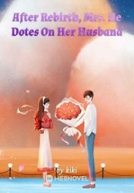 after-rebirth-mrs.-he-dotes-on-her-husband.jpg