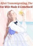 after-transmigrating-the-fat-wife-made-a-comeback.jpg