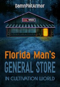 florida-mans-general-store-in-cultivation-world.jpg