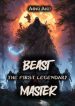the-first-legendary-beast-master.jpg