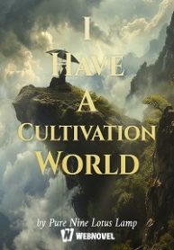 i-have-a-cultivation-world.jpg